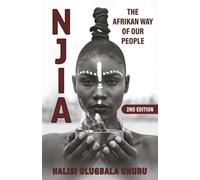 Njia: The Afrikan Way Of Our People