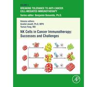 NK Cells in Cancer Immunotherapy: Successes and Challenges (Volume 4) (Breaking Tolerance to Anti-Cancer Cell-Mediated Immunotherapy, Volume 4)