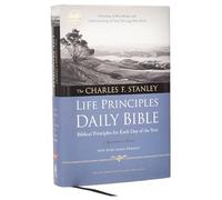 NKJV, Charles F. Stanley Life Principles Daily Bible, Hardcover: Holy Bible, New King James Version (Signature Series)