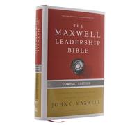 NKJV, Maxwell Leadership Bible, Third Edition, Compact, Hardcover, Comfort Print: Holy Bible, New King James Version