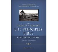 NKJV, The Charles F. Stanley Life Principles Bible, Large Print, Hardcover: Large Print Edition (Signature)