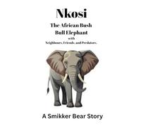 Nkosi The African Bush Bull Elephant