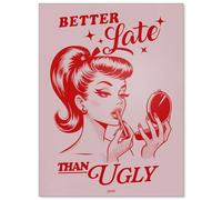 NLIEOPDA Trendy Retro Hot Pink Poster Better Late Than Ugly Prints Funky Preppy Room Aesthetic Wall Art Fashion Pin Up Girl Bathroom Pictures for Bedroom Dorm Wall Decor 08x10 inch Unframed