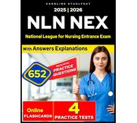 NLN NEX Study Guide 2025-2026: 4 Full-Length Practice Tests & 652 Questions - Complete Exam Prep for National League for Nursing Entrance Exam