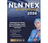 NLN NEX STUDY GUIDE 2026: Mastering Test-Taking: Proven Strategies, Expert Tips, and Final Prep to Ace Your Exam