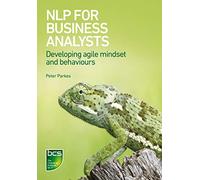 NLP for Business Analysts: Developing agile mindset and behaviours