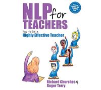NLP for Teachers: How to be a Highly Effective Teacher