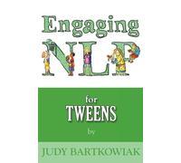 Nlp for Tweens: Volume two (NLP for Tweens (Engaging NLP))