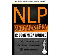 NLP Self Mastery: 12 Book Mega Bundle