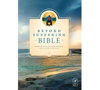NLT Beyond Suffering Bible: Where Struggles Seem Endless, God's Hope Is Infinite: New Living Testament, Where Struggles Seem Endless, God's Hope Is Infinite, Study