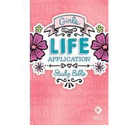 NLT Girls Life Application Study Bible: New Living Translation