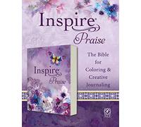 NLT Inspire PRAISE Bible (Softcover): The Bible for Coloring & Creative Journaling