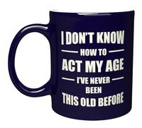 NM NEXTMUG Engraved Ceramic Mug - I Don't Know How to Act My Age, I've Never Been This Old Before - Funny Retirement Gift Coffee Cup