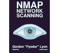 Nmap Network Scanning: The Official Nmap Project Guide to Network Discovery and Security Scanning by Gordon Fyodor Lyon (2009-01-01)