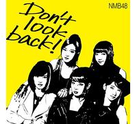 NMB48 - Don't look back! Type-A