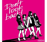Nmb48 - Don't Look Back! (Type B) (CD+DVD) [Japan CD] YRCS-90070