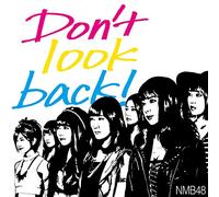 NMB48 - Nmb48 - Don't Look Back! (Type B) (CD+DVD) [Japan CD] YRCS-90067