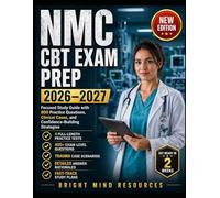 NMC CBT EXAM PREP 2026-2027: Focused Study Guide with 800 Practice Questions, Clinical Cases, and Confidence-Building Strategies
