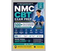 NMC CBT Practice Questions: 500 Questions with Full Explanations: Complete Revision Guide for the NMC Computer Based Test for Overseas Nurses (UK Professional Exam Practice Questions)