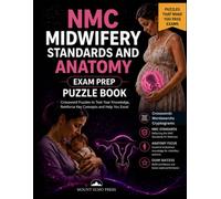NMC Midwifery Standards and Anatomy Exam Prep Puzzle Book 150+ Puzzles: The Ultimate Active Recall Revision Guide for Student Midwives. 150+ ... Recall and Revision Guide for Student Nurses)