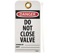 NMC RPT32G"DANGER - DO NOT CLOSE VALVE" Accident Prevention Tag with Brass Grommet, Unrippable Vinyl, 3" Length, 6" Height, Black/Red on White (Pack of 25)