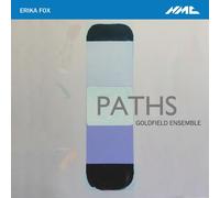 NMCD254 Goldfield Ensemble; Richard Baker; Richard Uttley Erika Fox: Paths CD
