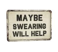 Nmgbd Maybe Swearing Will Help Tin Vintage Look 8X12 Inch Decoration Plaque Sign for Home kitchen Bedroom Farmhouse Garden Shop Store Cafe Coffee Bar Pub Funny Wall Decor