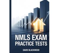 Nmls Exam Practice Tests: Over 1000 practice tests with answers and detailed explanations