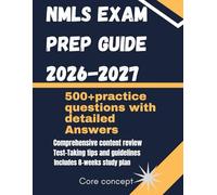 NMLS Exam Prep Guide 2026-2027: The 2026-2027 SAFE Mortgage Loan Originator Exam Study Guide with Complete Federal & State Law Review, Practice Tests & Test-Taking Strategies