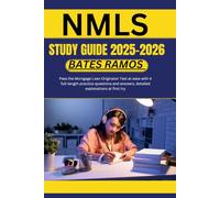 NMLS Study Guide 2025-202: Pass the Mortgage Loan Originator Test at ease with 4 full-length practice questions and answers, detailed explanations at first try