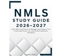 NMLS Study Guide 2026-2027: SAFE MLO Exam Prep for the Mortgage Loan Originator Test, 6 Full-Length Practice Tests with Detailed Explanations (5th Edition)