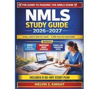 NMLS STUDY GUIDE 2026-2027: SAFE Mortgage Loan Originator Exam Prep with Full-Length Practice Tests, Detailed Explanations, Federal Law, TRID, Ethics, and Mortgage Math