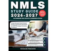 NMLS Study Guide 2026-2027: The Nationwide Multistate Licensing System Study Companion: Comprehensive Exam Content Review and Practice Questions for SAFE Mortgage Licensing Excellence