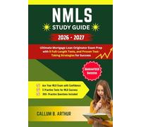 NMLS Study Guide 2026 - 2027: Ultimate Mortgage Loan Originator Exam Prep with 5 Full-Length Tests, and Proven Test-Taking Strategies for Success