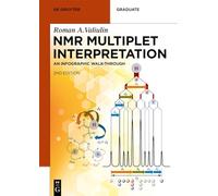NMR Multiplet Interpretation: An Infographic Walk-Through (De Gruyter Textbook)