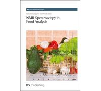 NMR Spectroscopy in Food Analysis: Rsc: Volume 10 (RSC Food Analysis Monographs)