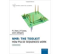 NMR: THE TOOLKIT: How Pulse Sequences Work (Oxford Chemistry Primers) by Peter Hore (21-May-2015) Paperback