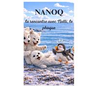 Nnaoq, la rencontre avec Natti, le phoque
