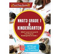 NNAT3 Grade 1 & Kindergarten: NNAT Level A & Level B Test Prep for Gifted and Talented Test Preparation Kindergarten & Grade 1