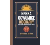 NNEKA OGWUMIKE BIOGRAPHY: From Humble Roots to Global Impact