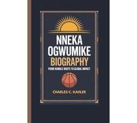 NNEKA OGWUMIKE BIOGRAPHY: From Humble Roots to Global Impact