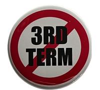No 3rd Term Anti Protest Button Pinback Large 2.25 Inch Diameter Pin Political