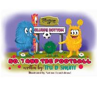No.7 And The Football (The Monsters Of Glubbs Bottom)