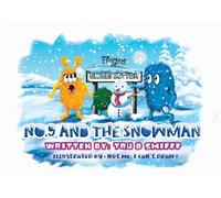 No.9 And The Snowman (The Monsters Of Glubbs Bottom)