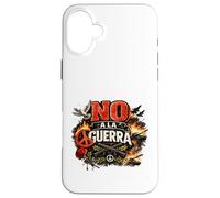 No a la guerra Case for iPhone 16 Plus