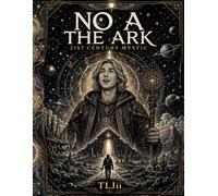 No A the Ark: 21st Century Mystic