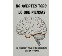No aceptes todo lo que piensas