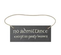 No Admittance Except on Party Business Slate Hanging Sign - Fantasy Inspired Engraved Plaque | Rustic Door Sign for Home, Bar, Garden or Office Decor