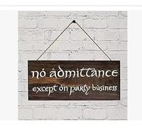No Admittance Except on Party Business Stained Sign 5in x 12in Lord of The Rings Inspired Wood Sign.