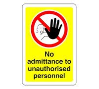 No Admittance To Unauthorised Personl - safety sign - 1.2mm Rigid plastic for indoor/outdoor usage (300mm x 200mm) Viewing Distance within 7m.